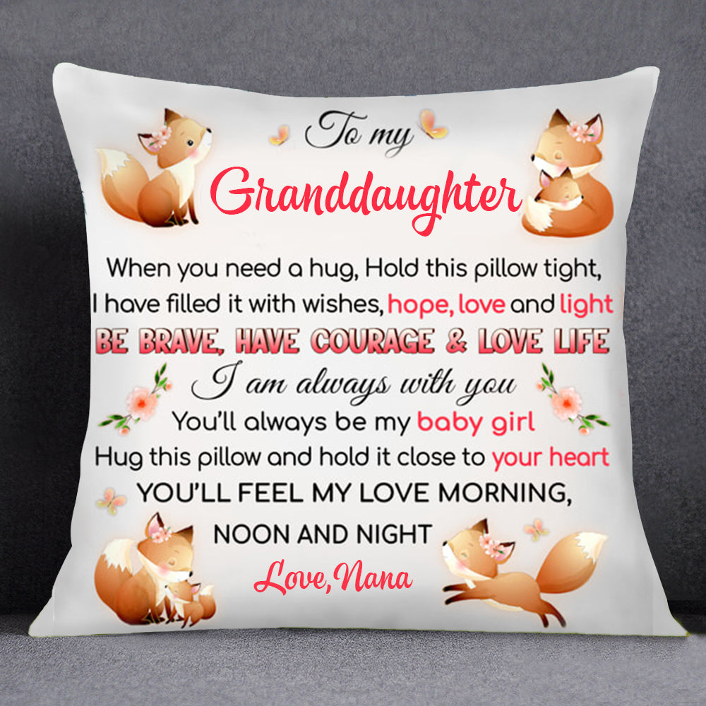 Personalized To Granddaughter You’ll Always Be My Baby Girl Fox Pillow