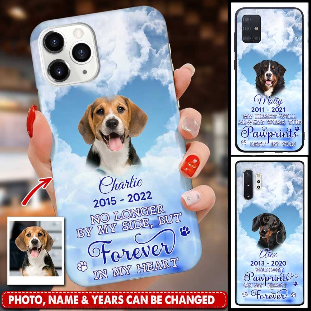 Memorial Upload Pet Photo, No Longer By My Side But Forever In My Heart Personalized Phone Case