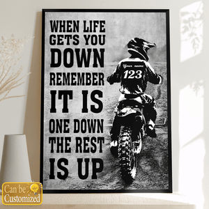 Personalized dirt bike lovers Poster-WHEN LIFE GETS YOU DOWN REMEMBER IT'S ONE DOWN THE REST IS UP