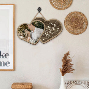 Personalized All Of Me Loves All Of You Couple Wooden Sign, Valentine's Day Gift For Couple