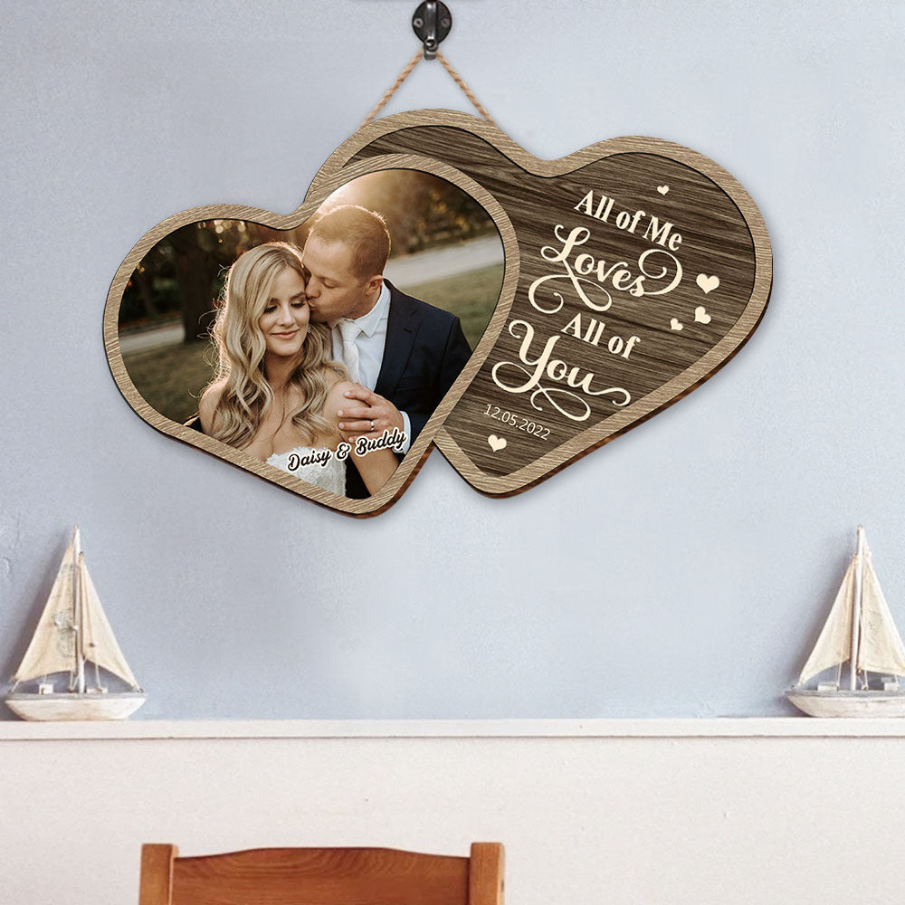 Personalized All Of Me Loves All Of You Couple Wooden Sign, Valentine's Day Gift For Couple