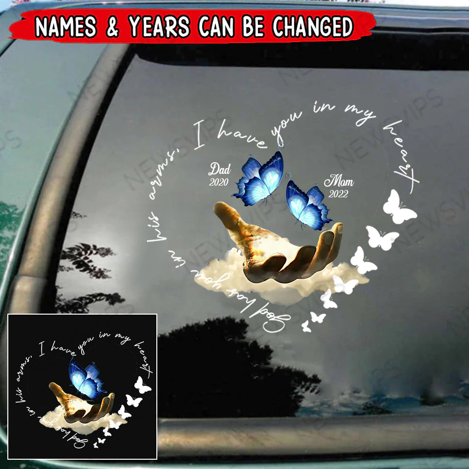 Memorial Butterflies, God Has You In His Arms, I Have You In My Heart Personalized Decal